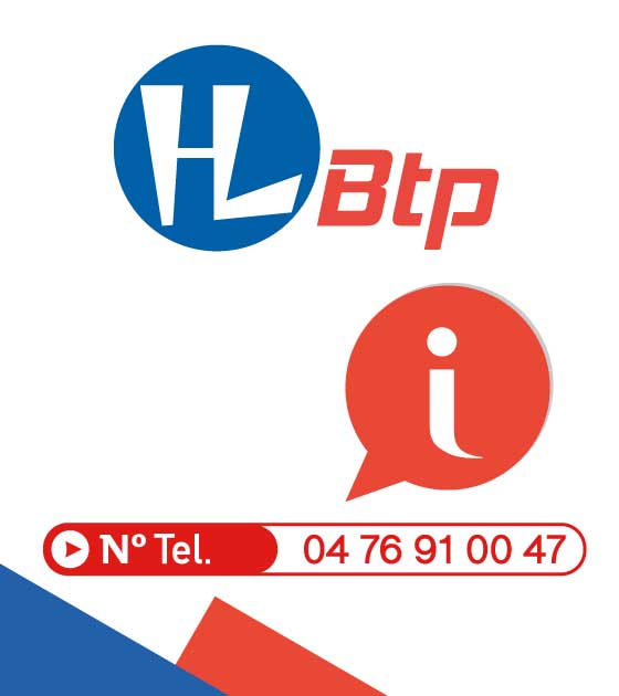 Téléphone HL BTP pour toute information: 04.76.91.00.47